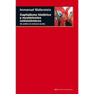 Foto 1 | Capitalismo Histórico Y Movimientos Antisistémicos