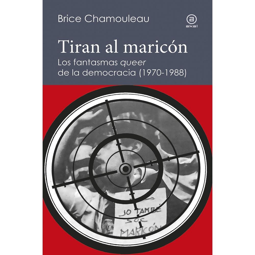 Foto 2 pulgar | Tiran Al Maricón. Los Fantasmas «queer» De La Democracia (1970-1988)