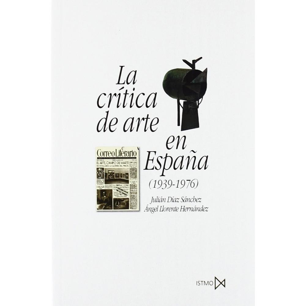 La Crítica De Arte En España (1939-1976)