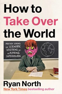 Foto 1 | How To Take Over The World: Practical Schemes And Scientific Solutions For The Aspiring Supervillain - Venta Internac