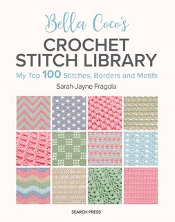 Foto 1 | Bella Coco's Crochet Stitch Library: My Top 100 Stitches, Borders And Motifs - Venta Internacional.