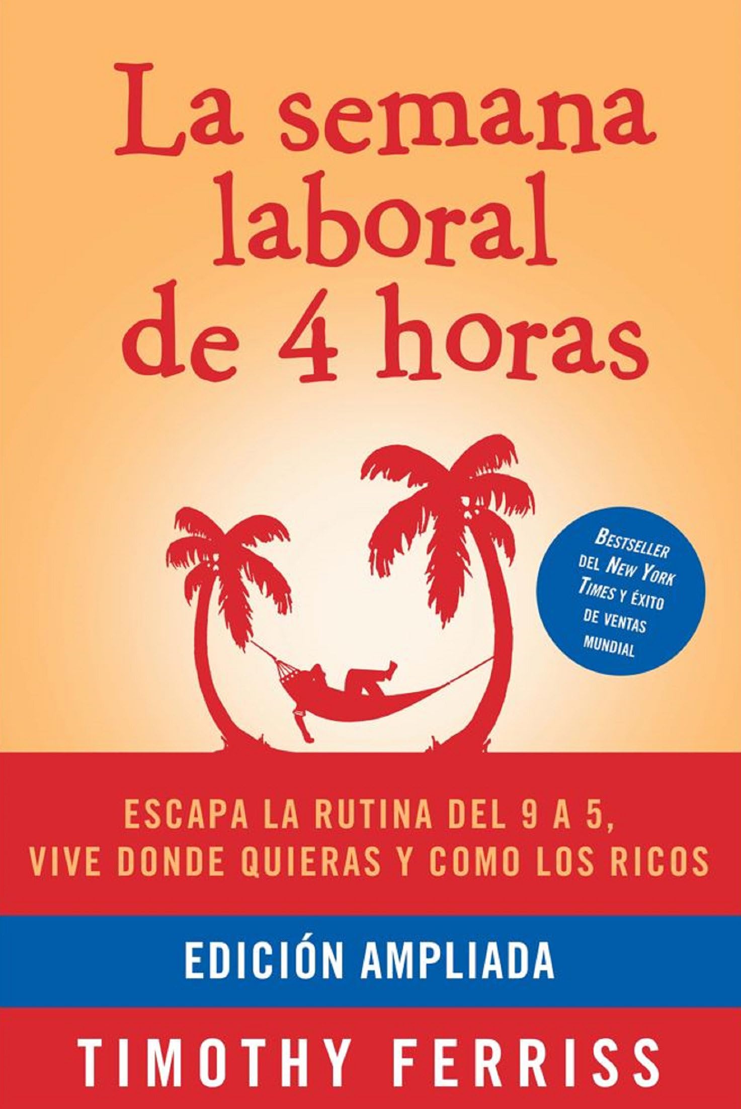La Semana Laboral De 4 Horas / The 4-hour Workweek (spanish Edition) - Venta Internacional.