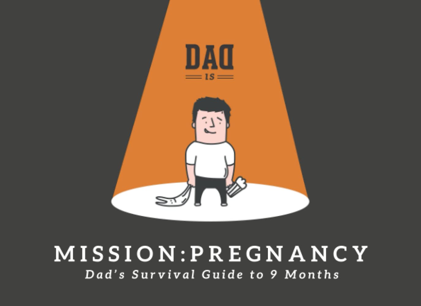 Misión Del Libro: Embarazo: Guía De Supervivencia Para Papá A Los 9 Meses - Venta Internacional.
