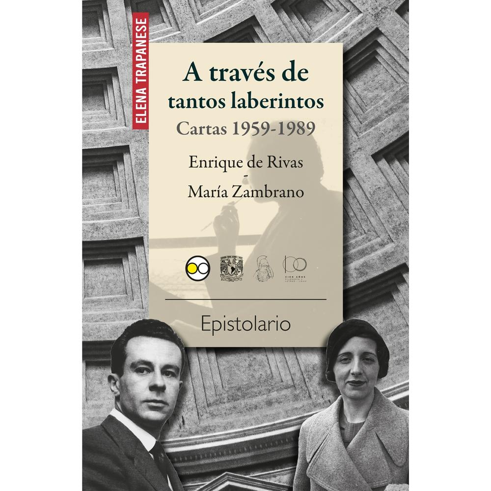 A Través De Tantos Laberintos: Cartas 1959-1989, Enrique De Rivas, María Zambrano