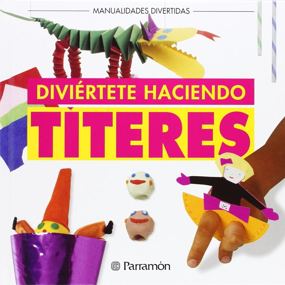 Diviértete Haciendo Títeres
