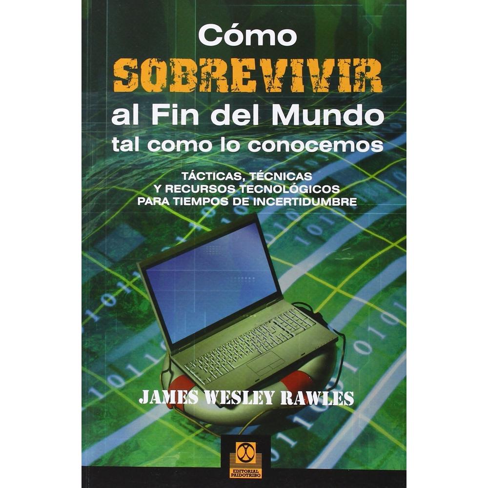 Cómo Sobrevivir Al Fin Del Mundo Tal Como Lo Conocemos