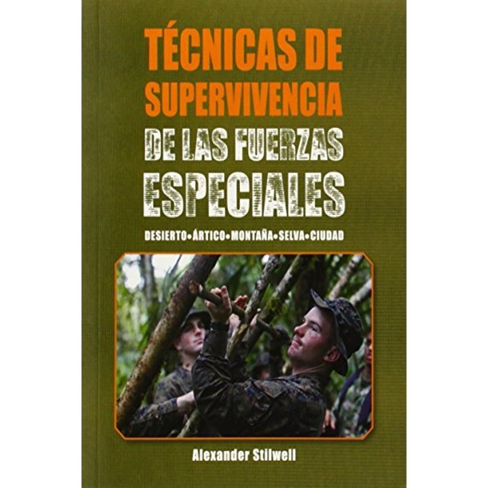 Técnicas De Supervivencia De Las Fuerzas Especiales