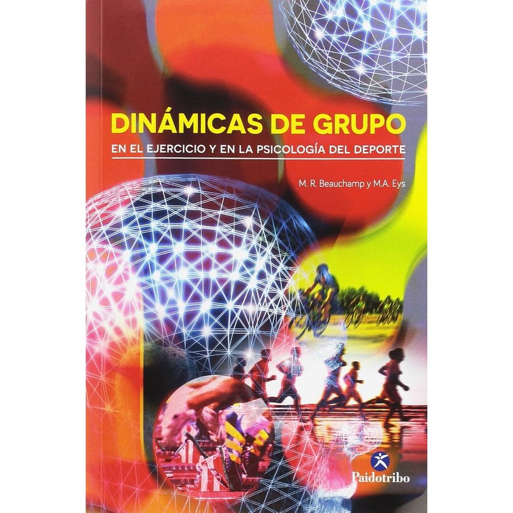Dinámicas De Grupo En El Ejercicio Y En La Psicología Del Deporte