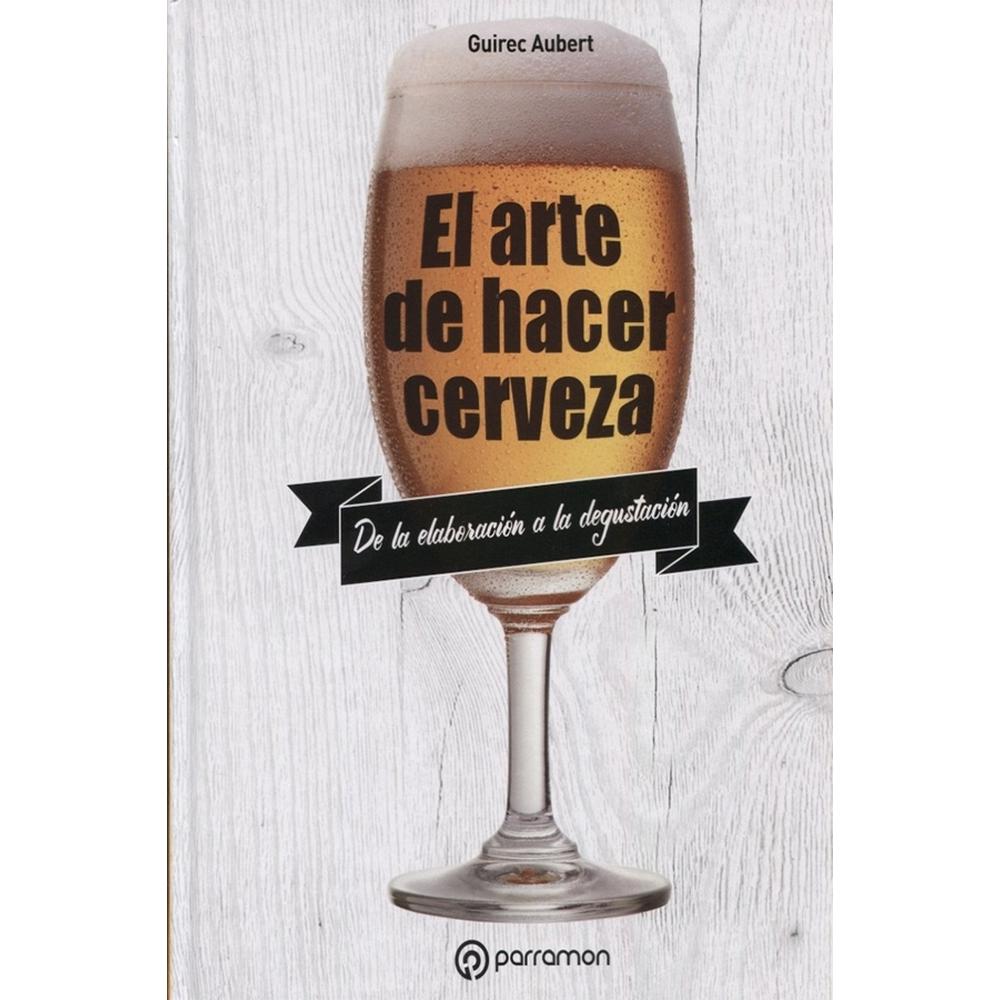 El Arte De Hacer Cerveza