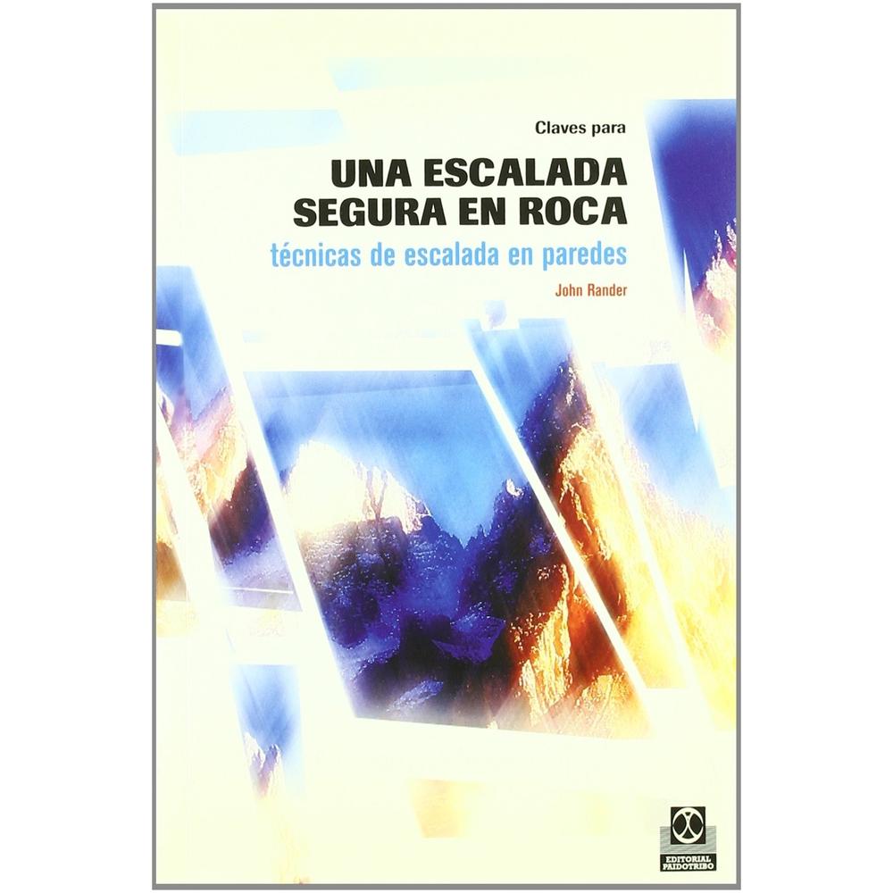 Foto 2 pulgar | Una Escalada Segura En Roca. Técnicas De Escalada En Paredes