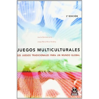 Foto 1 | Juegos Multiculturales. 225 Juegos Tradicionales Para Un Mundo Global