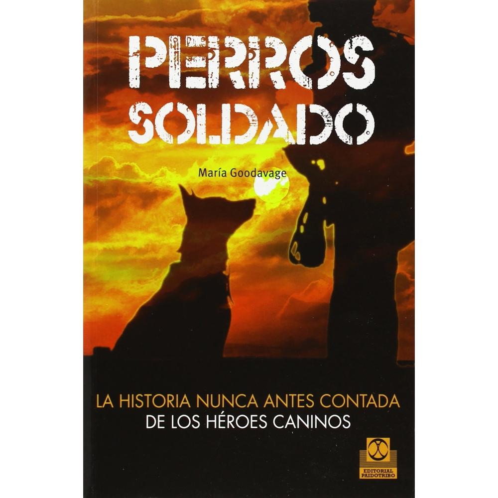 Foto 2 pulgar | Perros Soldado. La Historia Nunca Antes Contada De Los Héroes Caninos