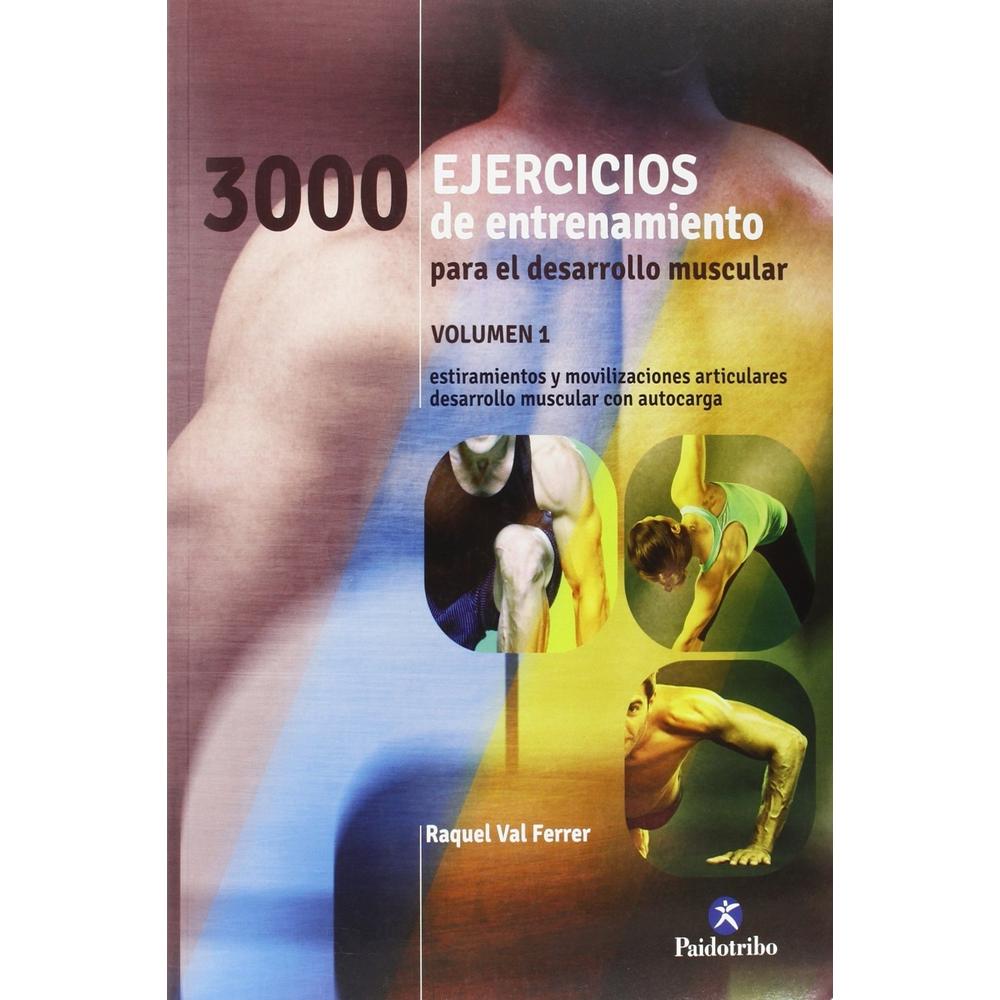 3000 Ejercicios De Desarrollo Muscular (vol. I)