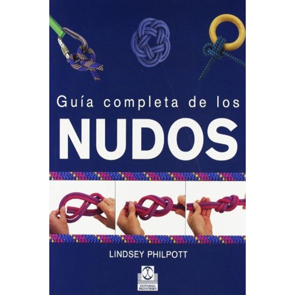 Guía Completa De Los Nudos (color)