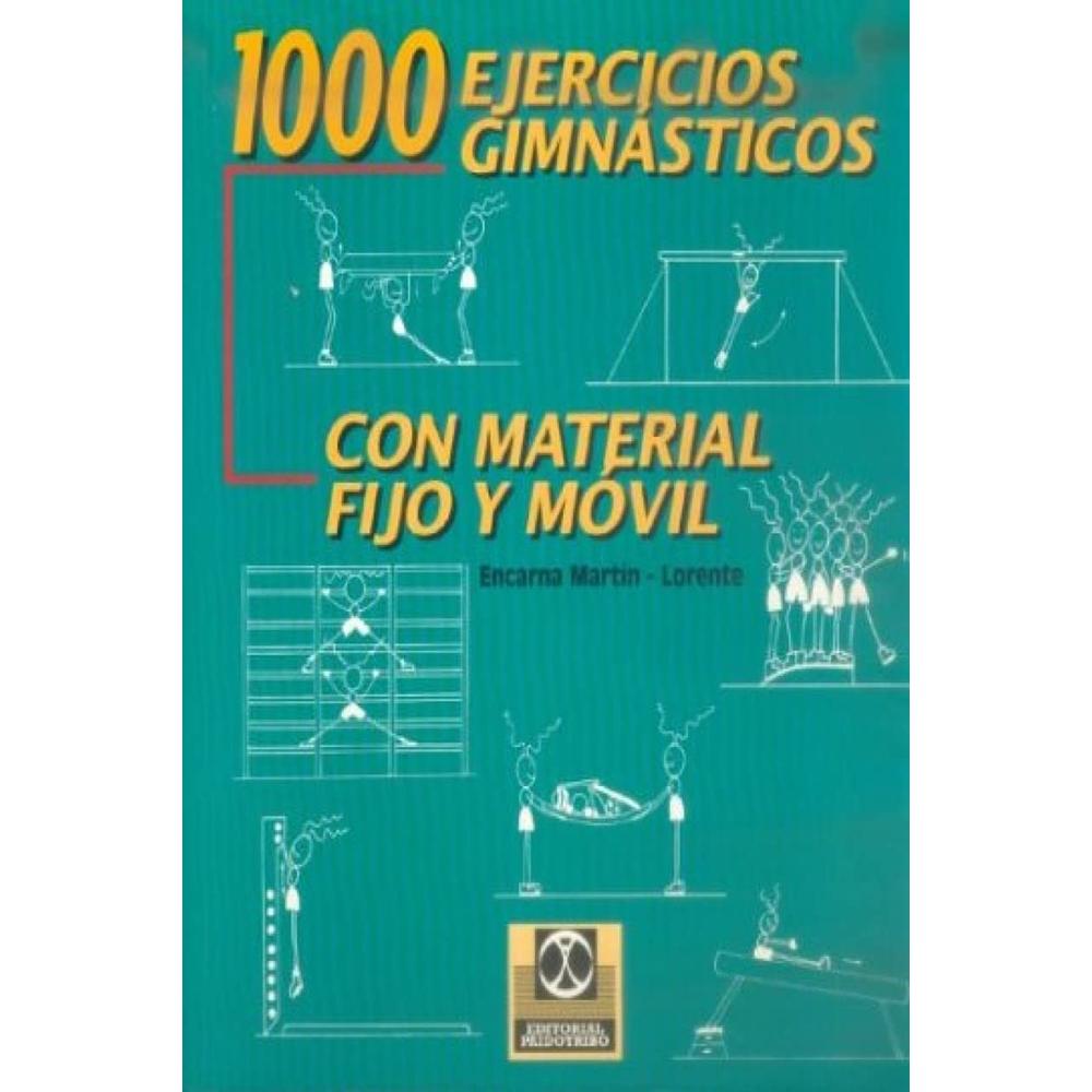 Mil Ejercicios Gimnásticos Con Material Fijo Y Móvil