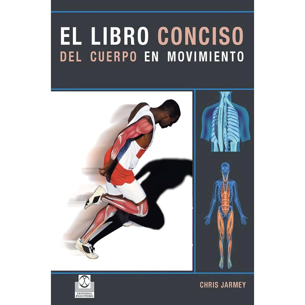 El Libro Conciso Del Cuerpo En Movimiento