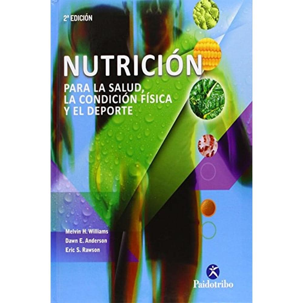 Nutrición Para La Salud, La Condición Física Y El Deporte $3,915