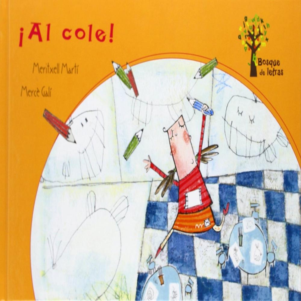 ¡al Cole! El Bosque De Letras