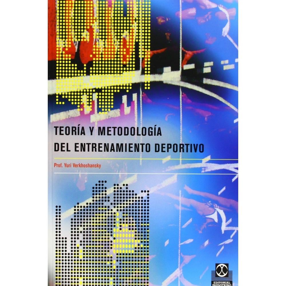 Teoría Y Metodología Del Entrenamiento Deportivo $1,102