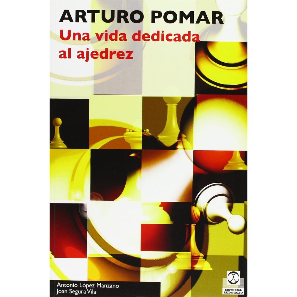 Foto 2 pulgar | Arturo Pomar. Una Vida Dedicada Al Ajedrez.