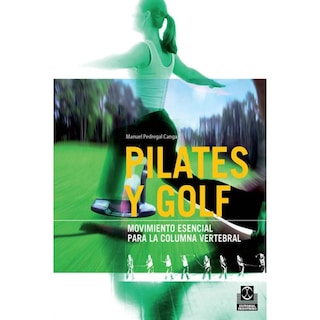 Foto 1 | Pilates Y Golf. Movimiento Esencial Para La Columna Vertebral (bicolor)