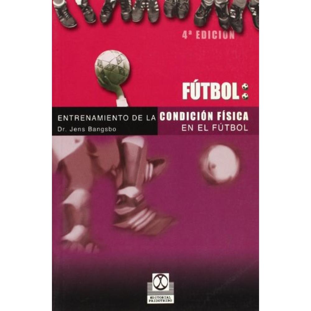 Entrenamiento De La Condición Física En El Fútbol