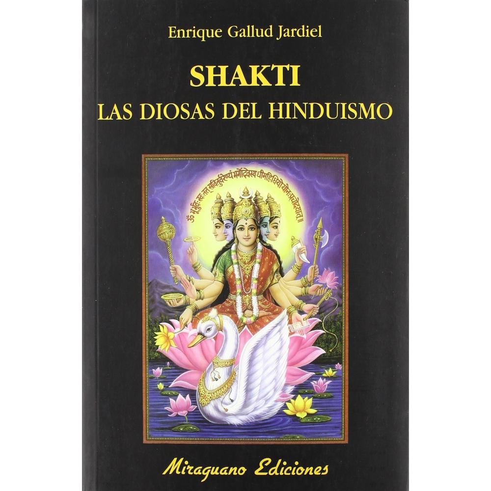 Shakti. Las Diosas Del Hinduismo