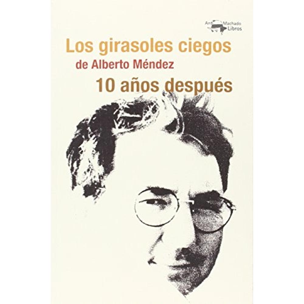 Foto 2 pulgar | Los Girasoles Ciegos De Alberto Méndez 10 Años Después