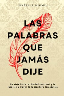 Foto 1 | Libro Las Palabras Que Jamás Dije: Un Viaje Hacia La Libertad - Venta Internacional.