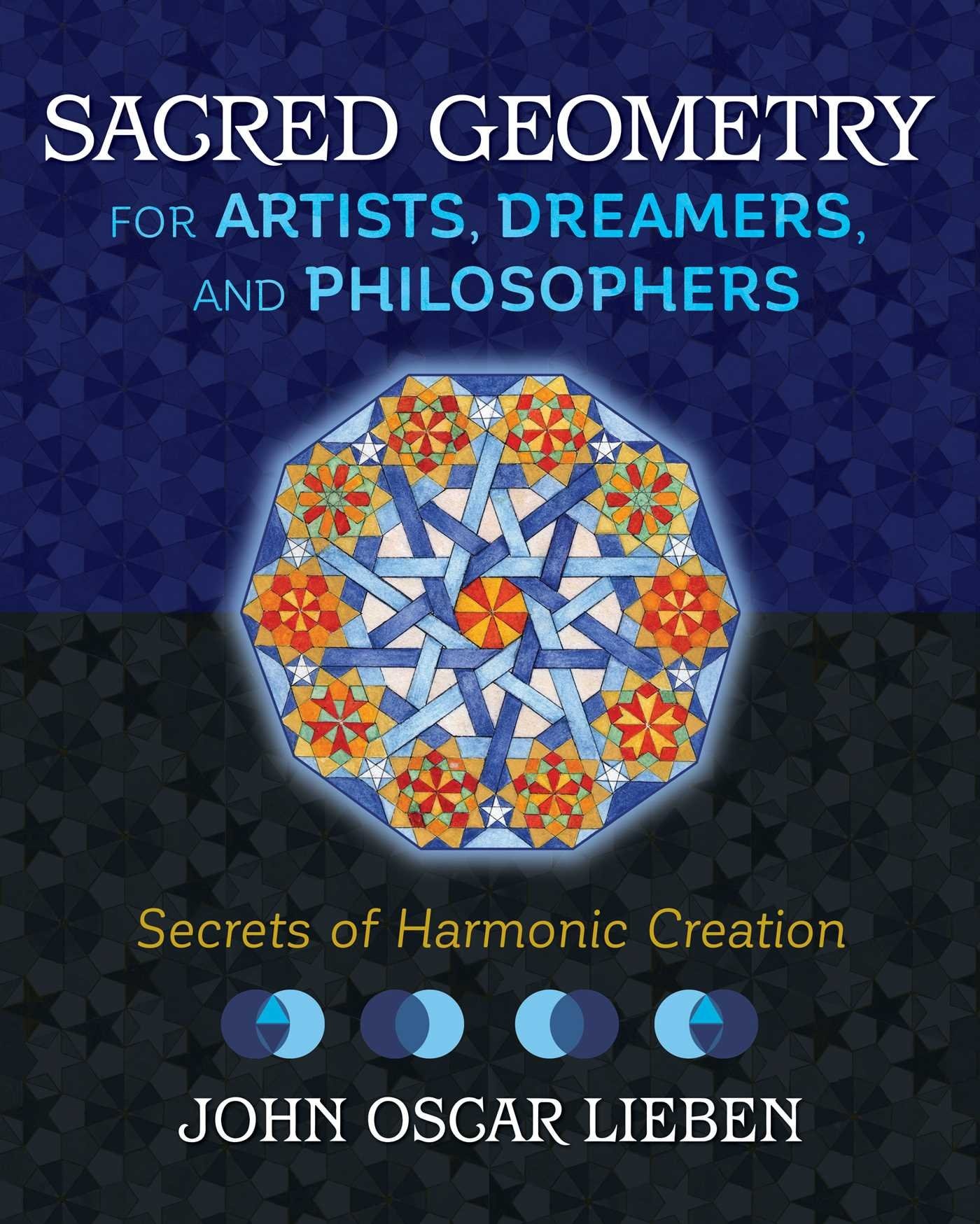 Geometría Sagrada Para Artistas, Soñadores Y Filósofos: Secretos De La Creación Armónica - Venta Internacional. $934