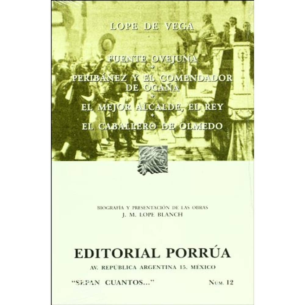 Fuente Ovejuna, Peribáñez Y El Comendador De Ocaña, El Mejor Alcalde, El Rey, El Caballero De Olmedo $199
