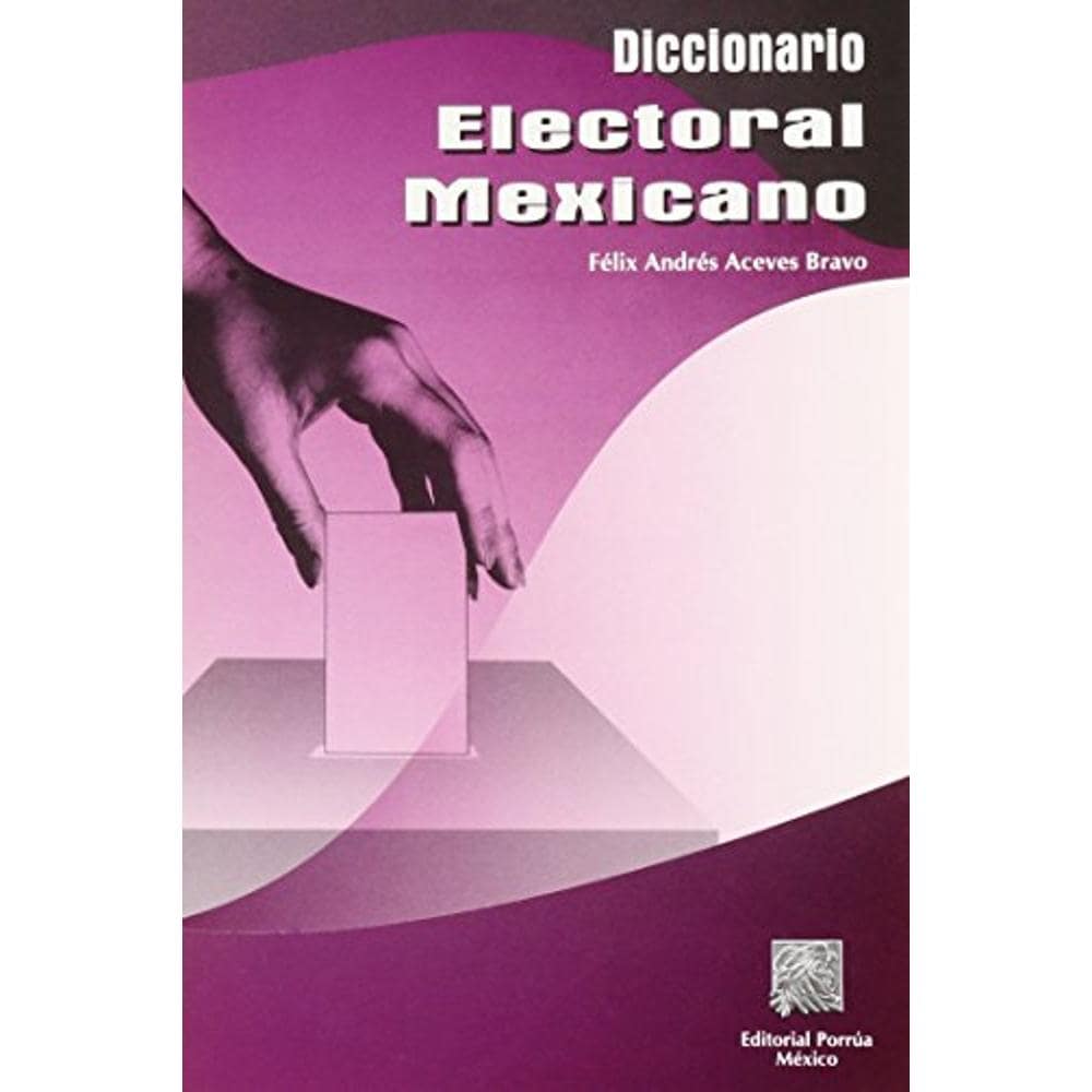 Diccionario Electoral Mexicano $230