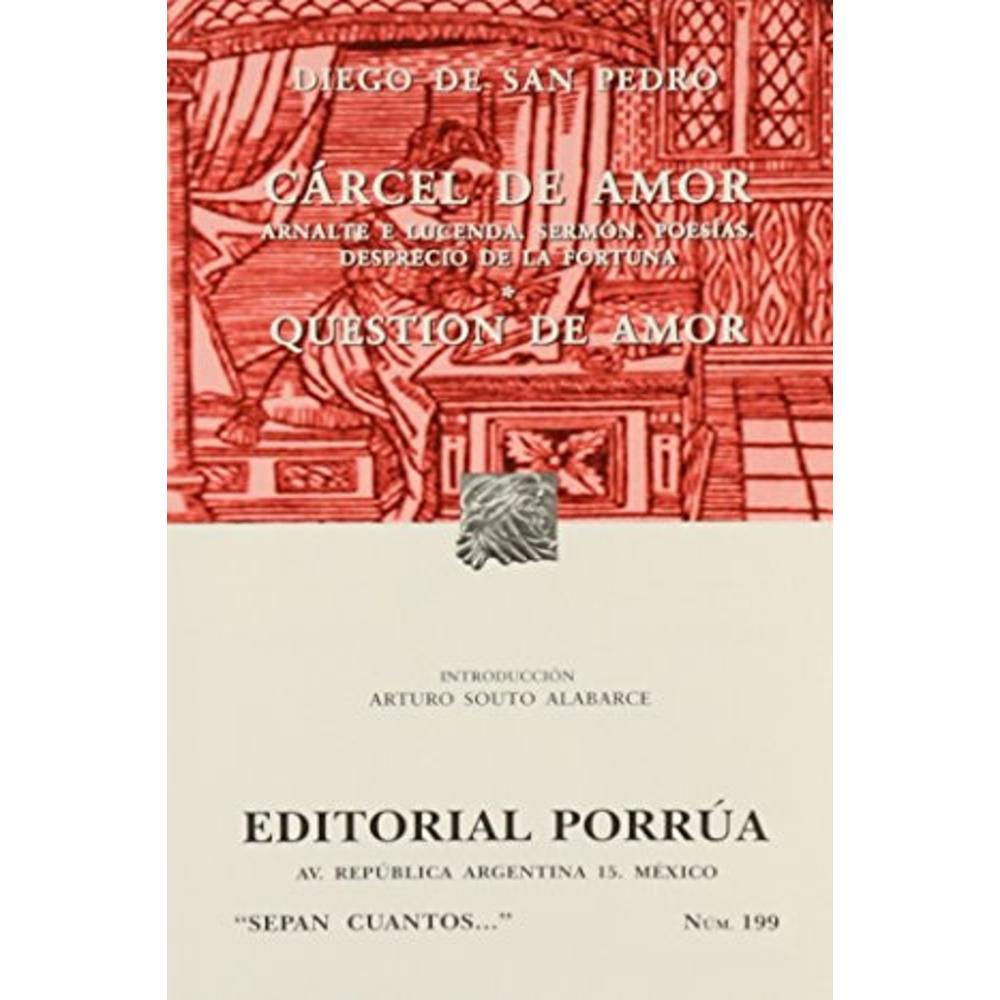 Cárcel De Amor: Arnalde Y Lucenda, Sermón, Poesías, Desprecio De La Fortuna, Questión De Amor $199