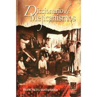 Foto 1 | Diccionario De Mejicanismos