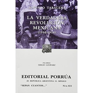 Foto 1 | La Verdadera Revolución Mexicana (1912-1914)