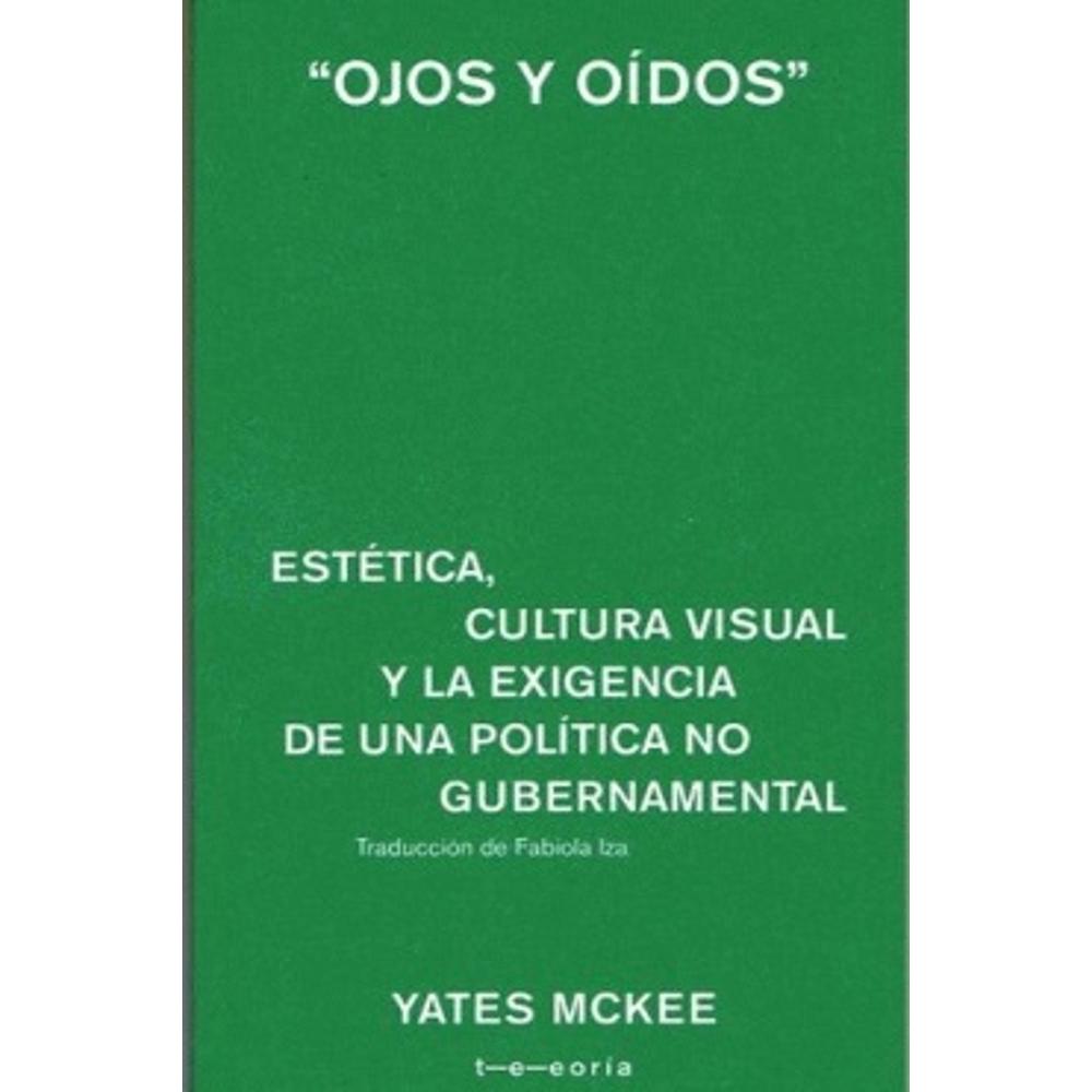 Foto 2 pulgar | Ojos Y Oídos. Estética, Cultura Visual Y La Exigencia De Una Política No Gubernamental