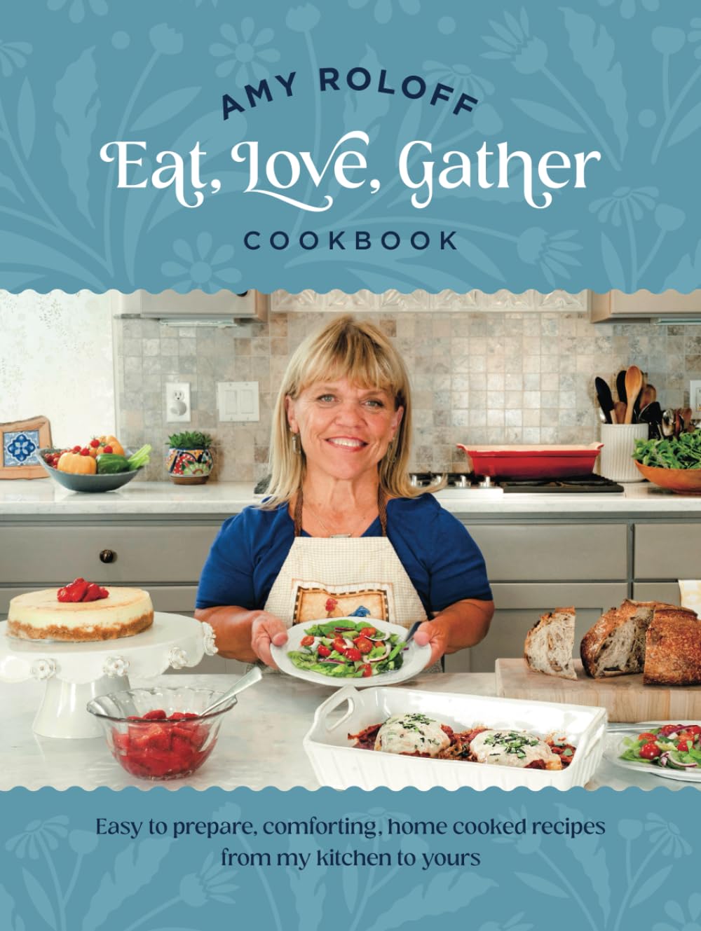 Foto 2 pulgar | Amy Roloff Eat, Love, Gather Cookbook (amy Roloff Eat, Love Gather Vol 1) - Venta Internacional.