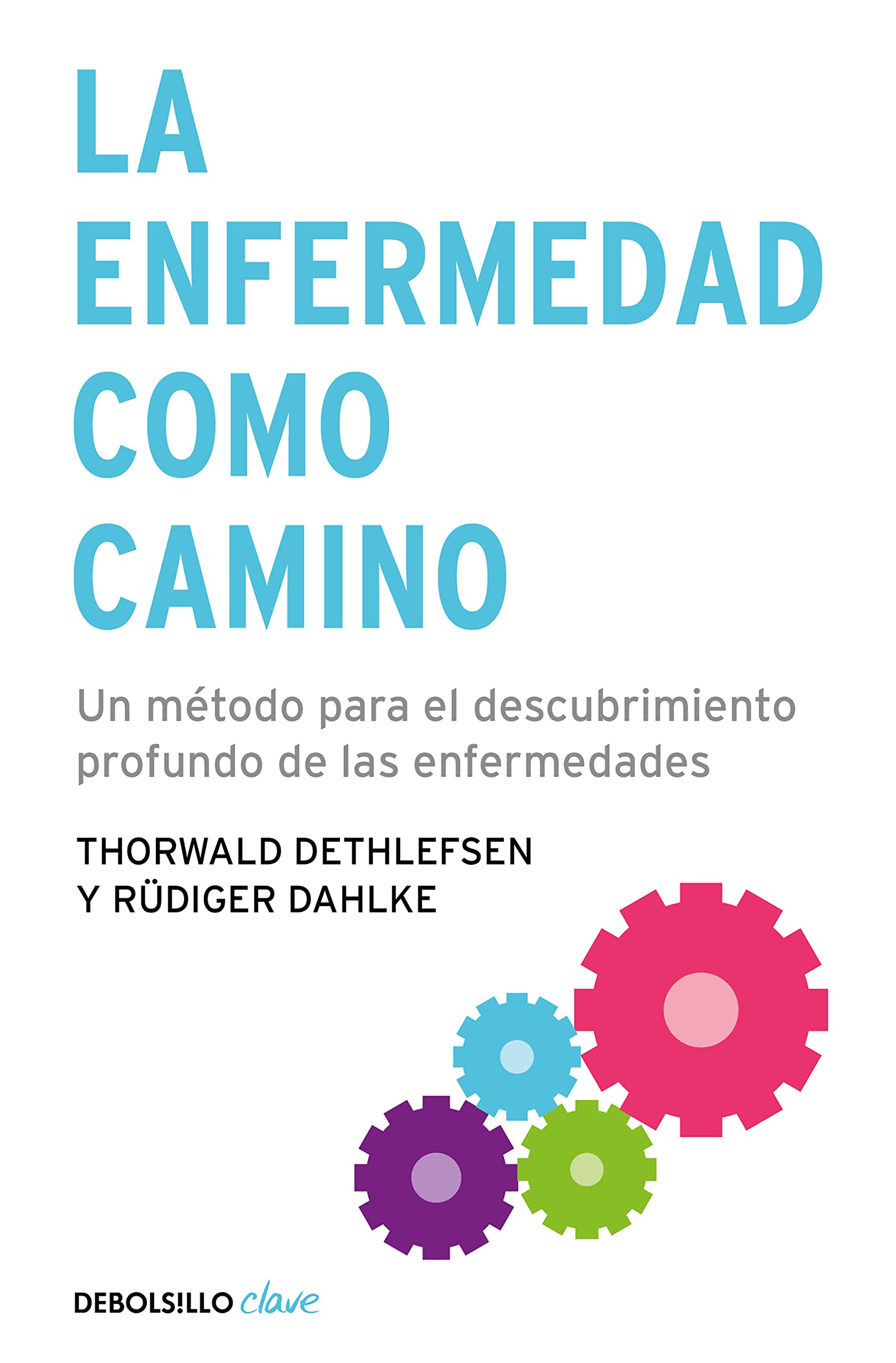 Foto 1 | Libro Debolsillo La Enfermedad Como Camino: Un Método Para El Descubrimiento Profundo De Las Enfermedades - Ven