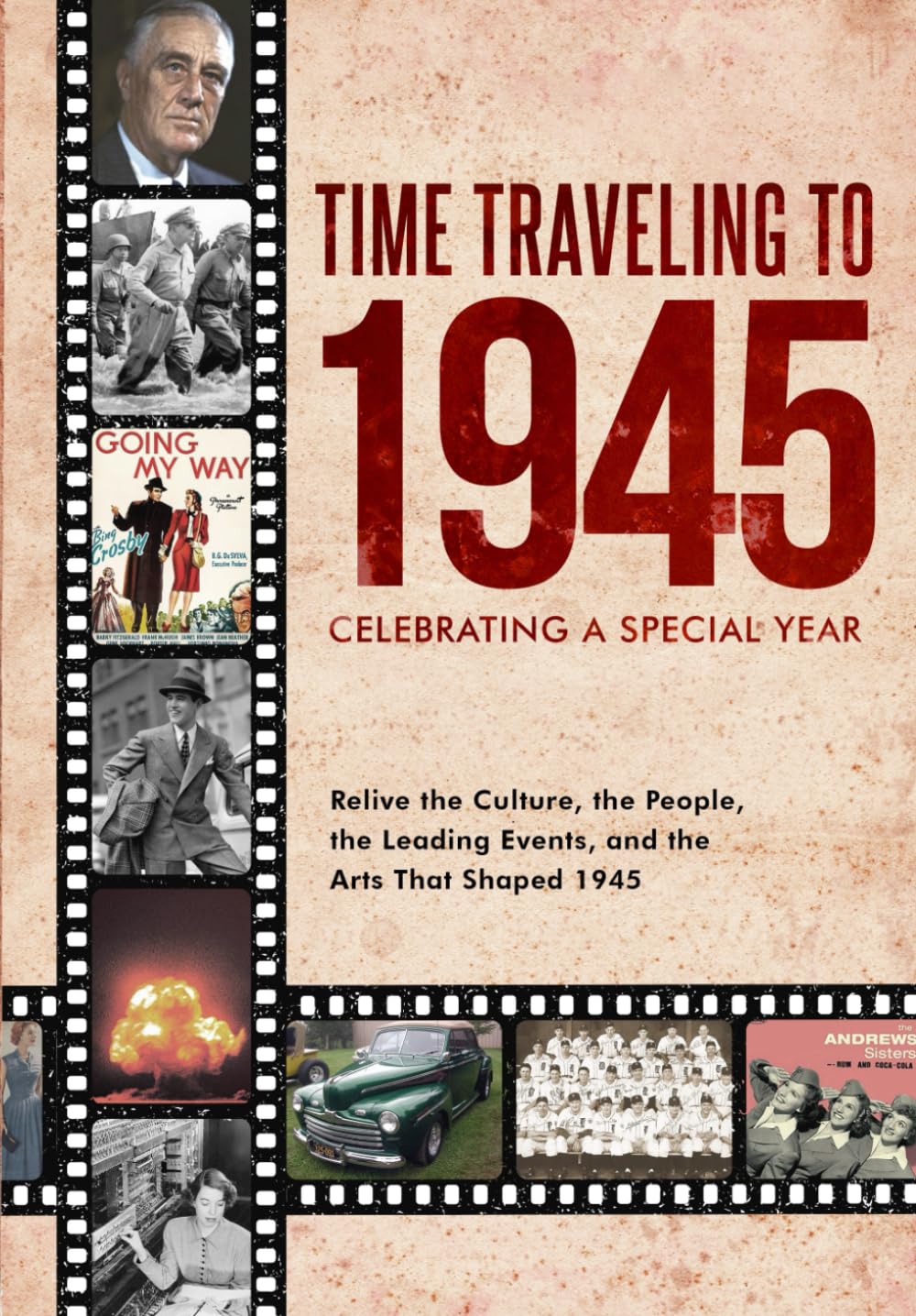 Time Traveling To 1945: Celebrating A Special Year - Venta Internacional. $646
