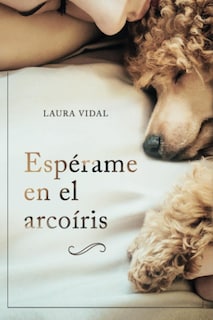 Foto 1 | Espérame En El Arcoíris: Cómo Afrontar El Duelo Por La Pérdida De Tu Mascota (spanish Edition) - Venta Internacional.