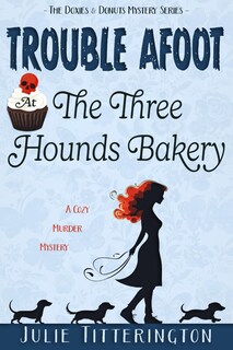 Foto 1 | Trouble Afoot At The Three Hounds Bakery: A Cozy Murder Mystery (the Doxies & Donuts Mystery Series) - Venta Internac