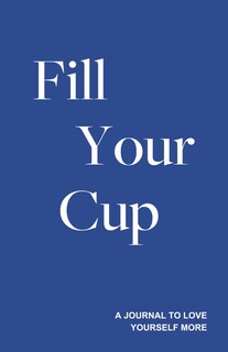 Foto 1 | Llena Tu Taza Con Un Diario: Un Diario Para Amarte Más A Ti Mismo - Venta Internacional.