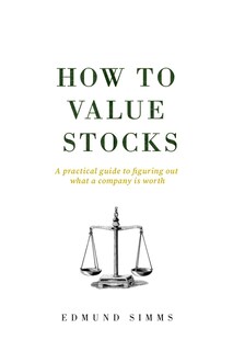 Foto 1 | How To Value Stocks: A Practical Guide To Figuring Out What A Company Is Worth - Venta Internacional.