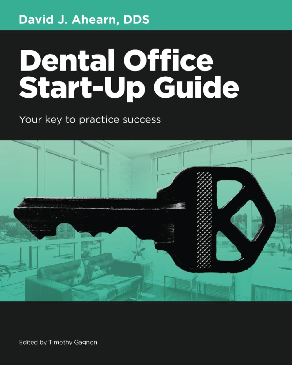 Dental Office Start-up Guide: Your Key To Practice Success - Venta Internacional. $1,356
