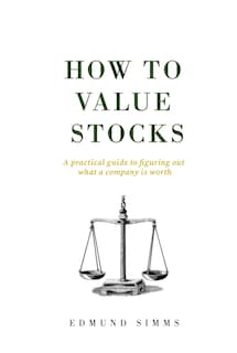 Foto 1 | How To Value Stocks: A Practical Guide To Figuring Out What A Company Is Worth - Venta Internacional.