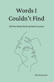 Foto 1 | Words I Couldn't Find: 150 Love Letters From My Heart To Yours - Venta Internacional.