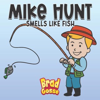 Foto 1 | Mike Hunt: Smells Like Fish (rejected Children's Books) - Venta Internacional.