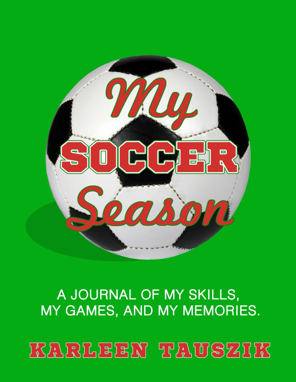 Foto 2 pulgar | Mi Temporada De Fútbol: Un Diario De Mis Habilidades, Mis Juegos Y Mis Recuerdos. - Venta Internacional.