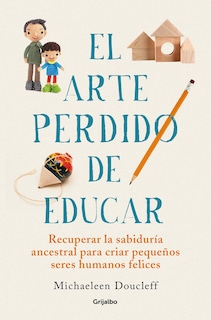 Foto 1 | Libro El Arte Perdido De Educar/cazar, Recolectar, Ser Padre - Venta Internacional.