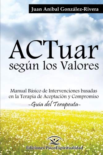 Foto 2 pulgar | Libro Actuar Según Los Valores: Manual Básico De Intervenciones Basadas En La Terapia De Aceptación  - Venta Inter